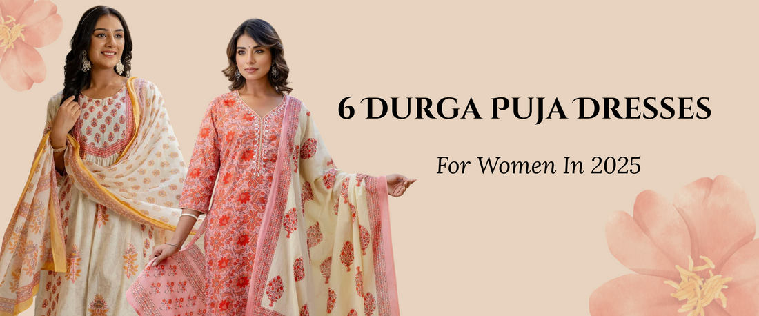 6 Durga Puja Dresses For Women In 2025