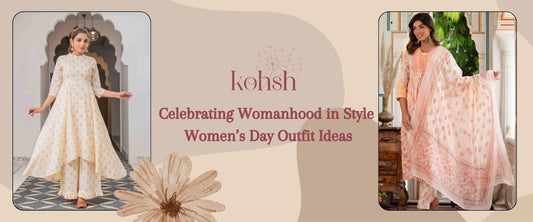 Celebrating Womanhood in Style: Women’s Day Outfit Ideas