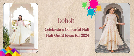 Celebrate a Colourful Holi: Holi Outfit Ideas for 2024