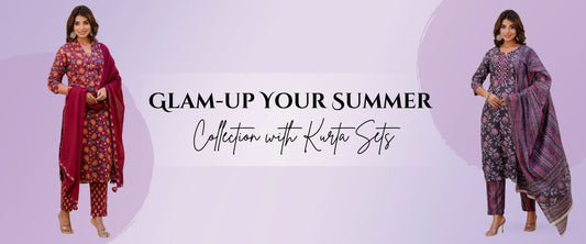 Glam-up Your Summer Collection with Kurta Sets