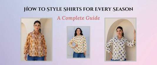 How to Style Shirts for Every Season – A Complete Guide