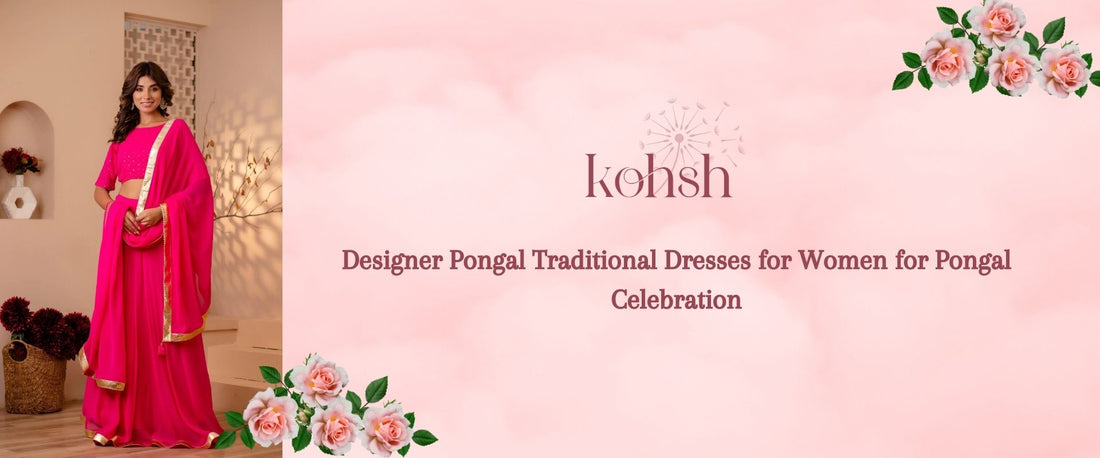 Designer Pongal Traditional Dresses for Women for Pongal Celebration