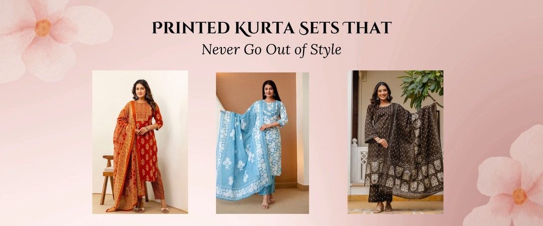 Printed Kurta Sets That Never Go Out of Style