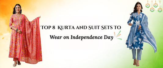 Top 8  Kurta and Suit Sets to Wear on Independence Day