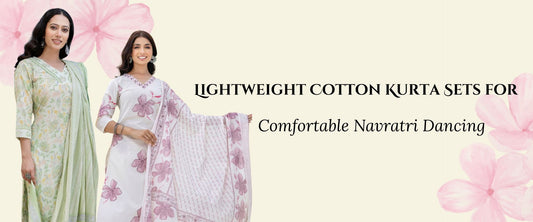 Lightweight Cotton Kurta Sets for Comfortable Navratri Dancing