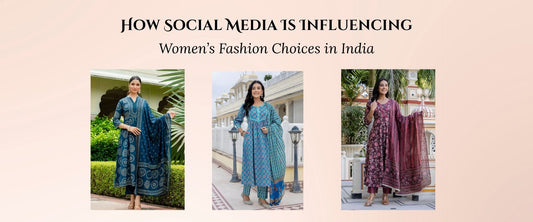 How Social Media Is Influencing Women’s Fashion Choices in India