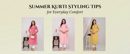 Summer Kurti Styling Tips for Everyday Comfort
