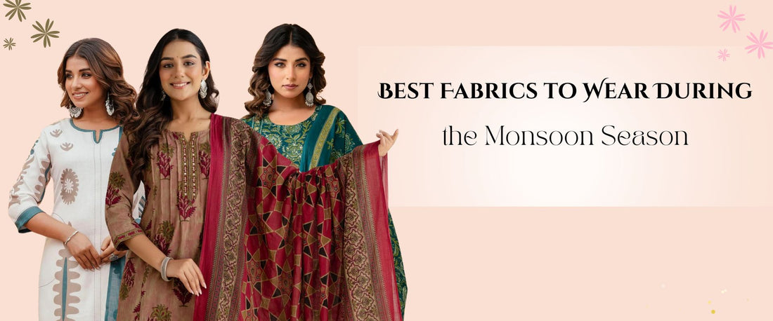 Best Fabrics to Wear During the Monsoon Season