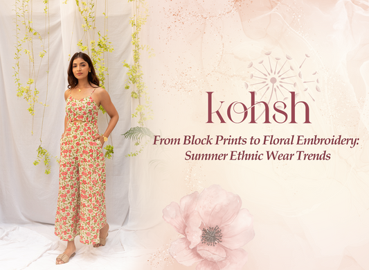 From Block Prints to Floral Embroidery: Summer Ethnic Wear Trends