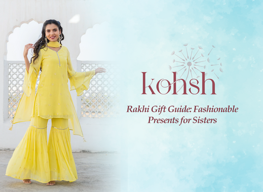 Rakhi Gift Guide: Fashionable Presents for Sisters